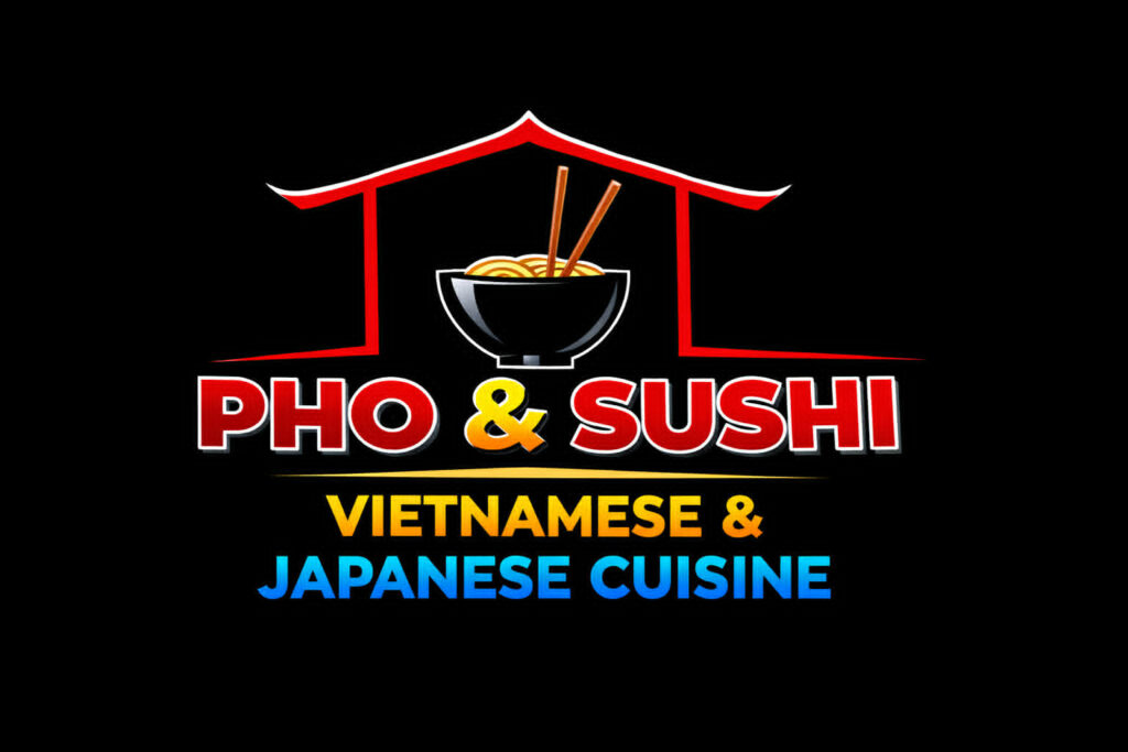 Pho & Sushi Vietnamese & Japanese Cuisine